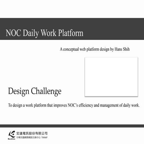 Noc daily work platform conceptual proposal