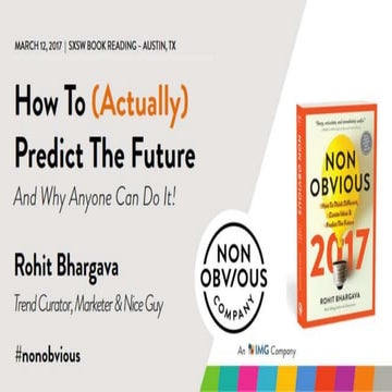 SXSW 2017 - How To Actually Predict The Future | Rohit Bhargava