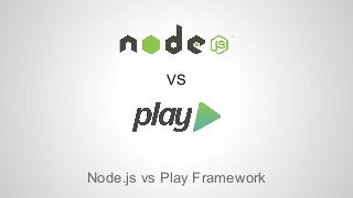 Node.js vs Play Framework
