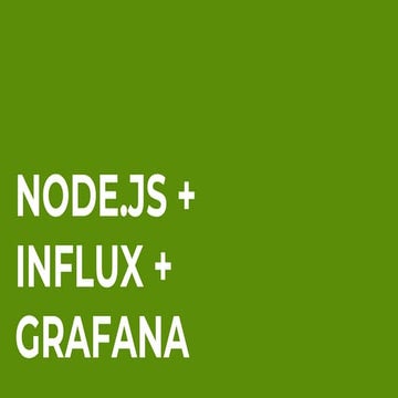 Node.js + influx + grafana
