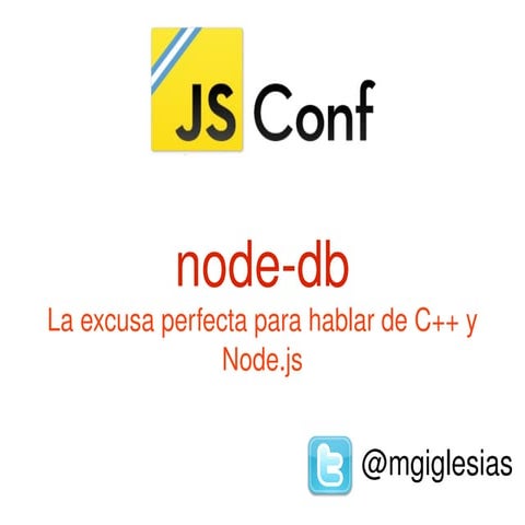 node-db: La excusa perfecta para hablar de C++ y Node.js