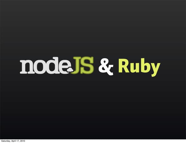 Node.js and Ruby