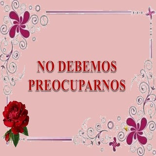 No debemos preocuparnos