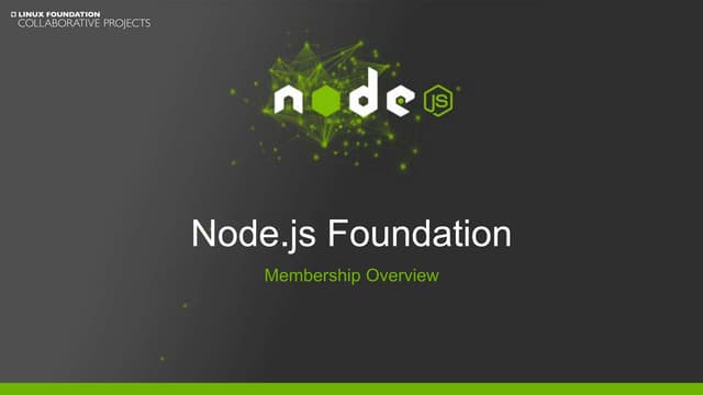 Node Foundation Membership Overview...