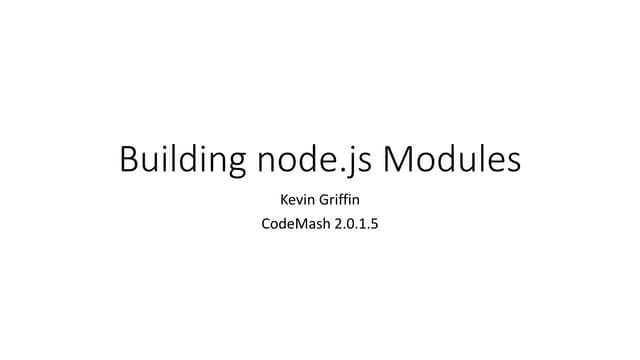 Codemash - Building Custom node.js Modules