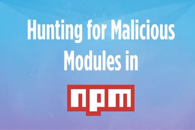 Hunting for malicious modules in npm - NodeSummit