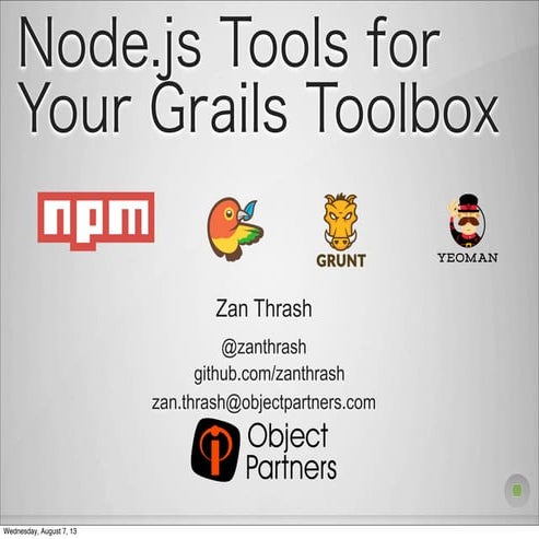 Node Tools For Your Grails Toolbox - Gr8Conf 2013
