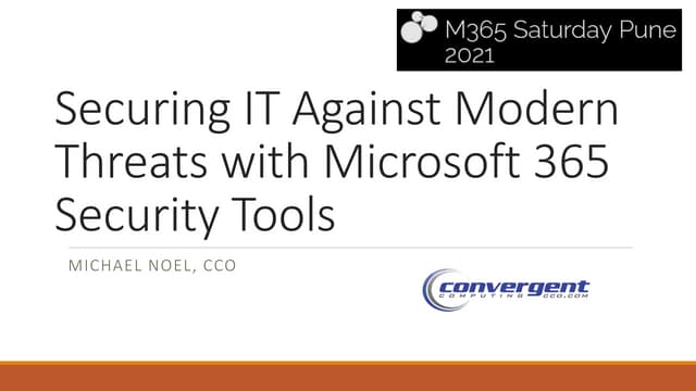 Securing IT Against Modern Threats with Microsoft Cloud Security Tools - M365...