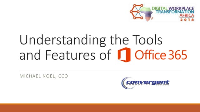 Understanding the Tools and Features of Office 365 : DWT Africa 2018