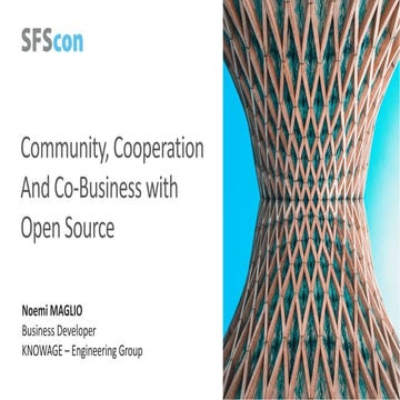SFScon21 - Noemi Maglio - Community, Cooperation and Co-business with open so...