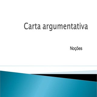 Noções sobre carta argumentativa