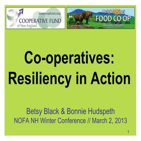 Co-operatives: Resiliency in Action, NOFA NH Winter Conference 2013