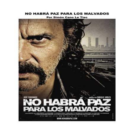 'No habrá paz para los malvados' Por Simón Cano Le Tiec