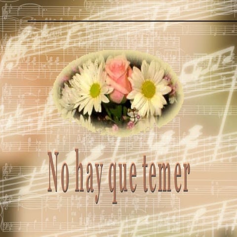 No hay que temer