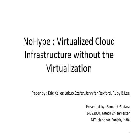 Paper Explaination : NoHype : Virtualized Cloud Infrastructure without the Vi...