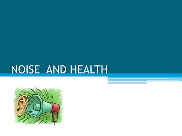 NOISE AND HEALTH
