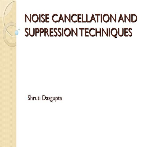 Noise cancellation and supression