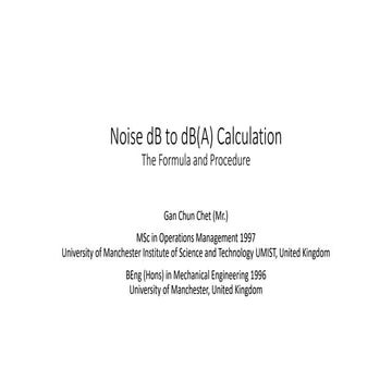 Noise dB to dBA Calculation_Gan Chun Chet.pptx