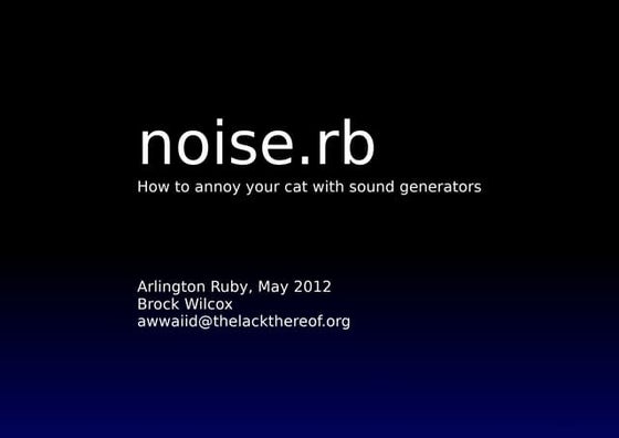 NoiseGen at Arlington Ruby 2012