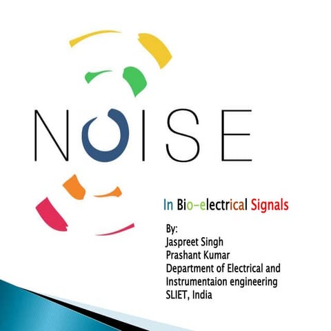 Noise in bio electric signals