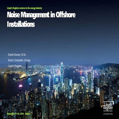 Noise management in offshore installations