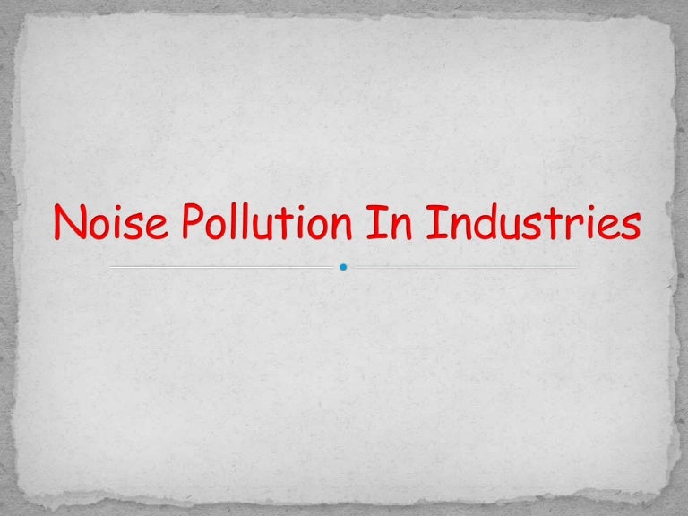 Noise pollution in industries and harbour