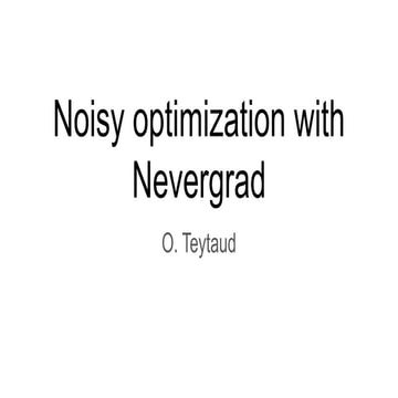 Noisy optimization with nevergrad