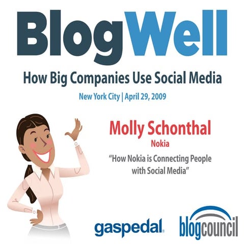 BlogWell New York Social Media Case Study: Nokia, presented by Molly Schonthal