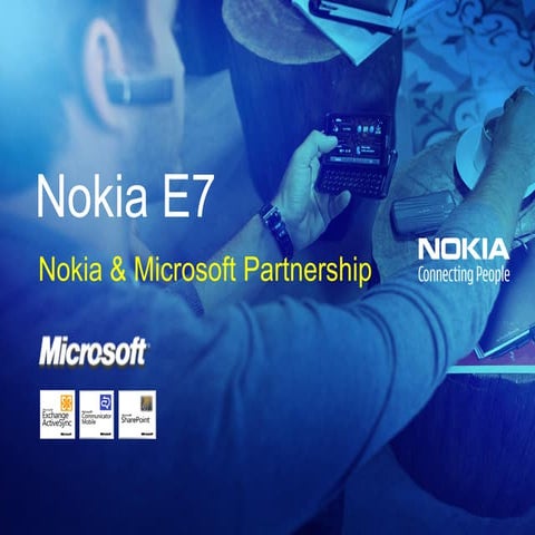 Nokia E7 Smartphone: Nokia and Microsoft Partnership