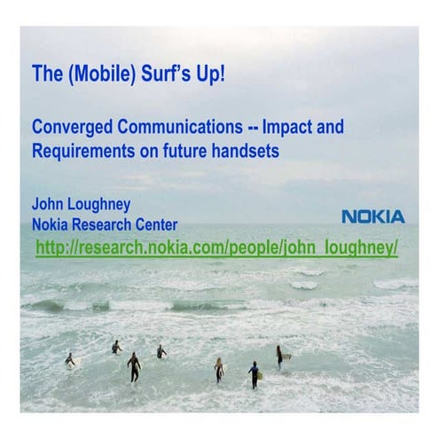 "Converged Communications -- Impact and Requirements on future handsets