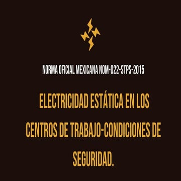NOM-022-STPS-2015 Electricidad Estatica.pptx