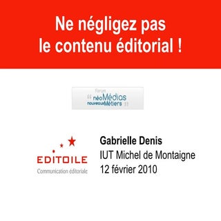Ne négligez pas le contenu éditorial !