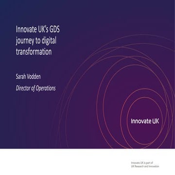 Collaborate Bristol 2018: Innovate UK's GDS Journey to Digital Transformation...