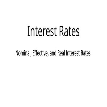 Nominal Effective Real Interest Rates.pptx
