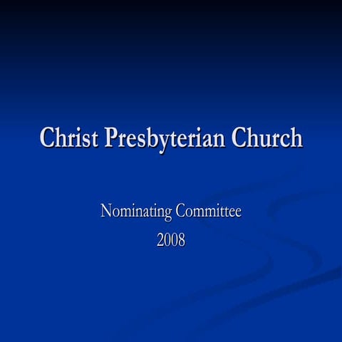 Christ Presbyterian Church, Fairfax Virginia PC(USA) Nominating Committee Ini...