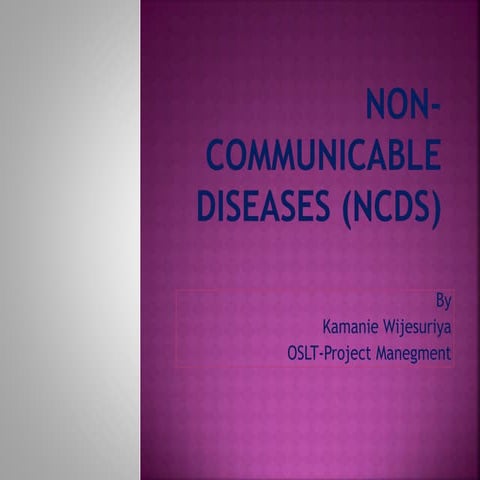 Non Communicable Diseases (NCDs)
