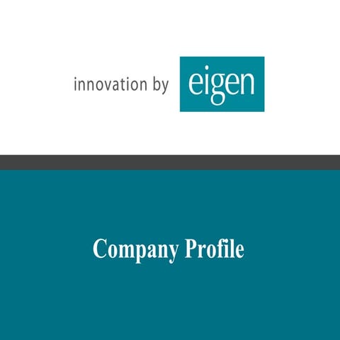 Eigen Company Profile