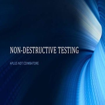 Non destructive testing