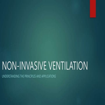NON-INVASIVE VENTILATION A TYPE OF VENTILATION