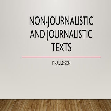 Non-journalistic and journalistic texts- last lesson.pptx