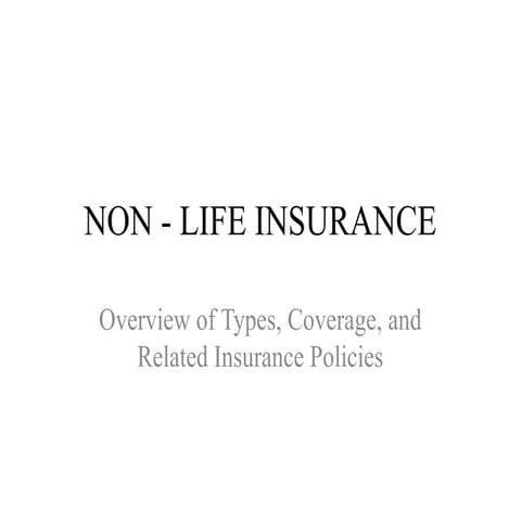 Non Life Insurance ,  overview and types