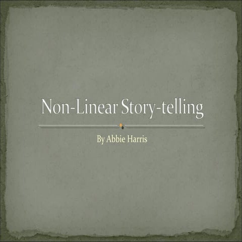 Non linear story-telling