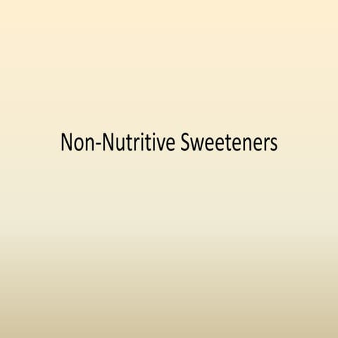 Non nutritive sweeteners