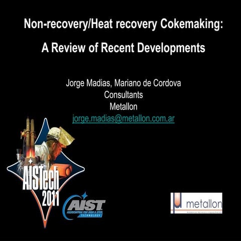 Non recovery-heat recovery cokemaking - a review of recent developments