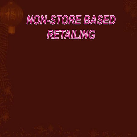 Non store based retailing format