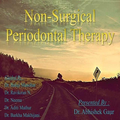 Non surgical periodontal therapy