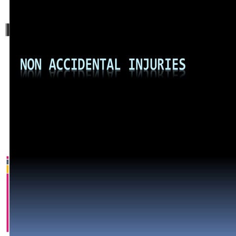 Non accidental injuries