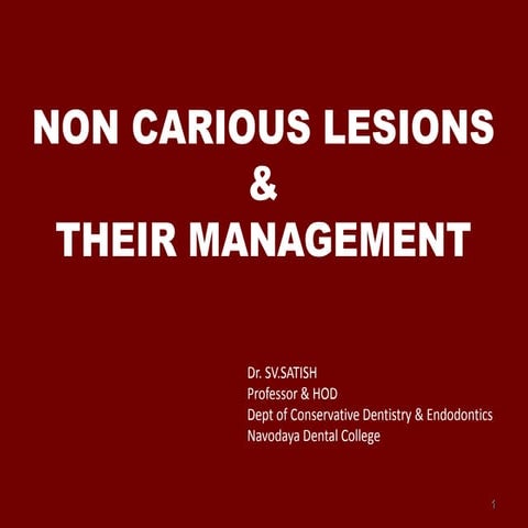 NON CARIOUS LESIONS AND MANAGEMENT.pptx