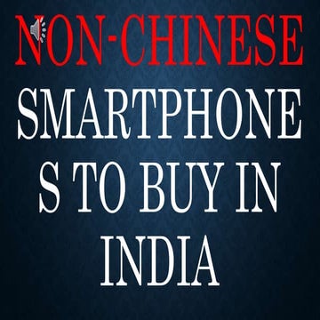 BEST NON-CHINESE SMARTPHONES TO BUY IN INDIA
