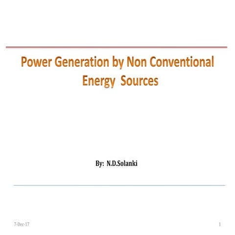Power Generation by Non Conventional Energy  Sources 	